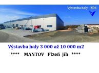 V�stavba sklad� / v�roby 3 000 a� 10 000 m2, Mantov u Plzn�.